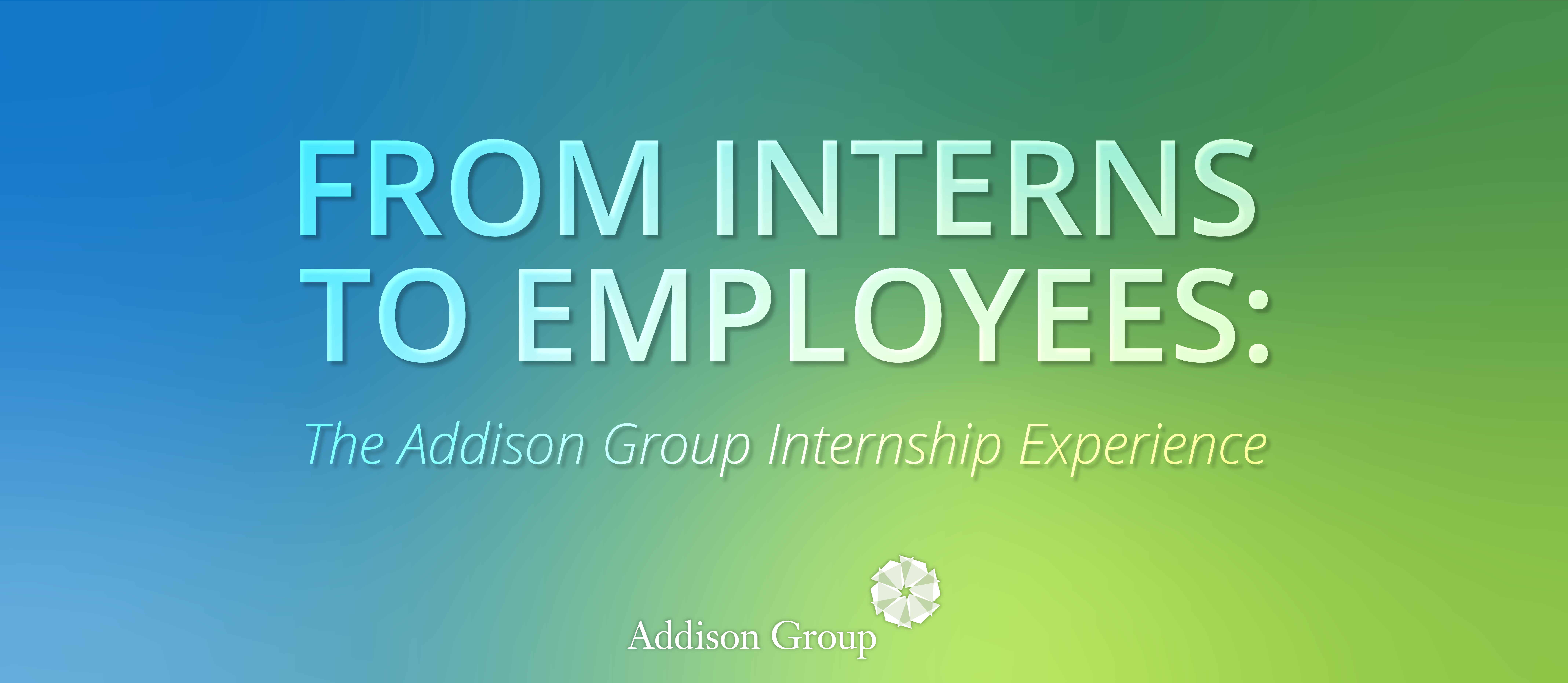 the addison group internship experience banner