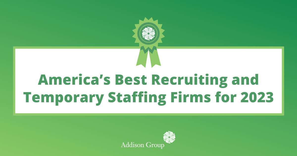 Addison Group has been named to Forbes' list of Best Recruiting and Staffing Firms for 2023
