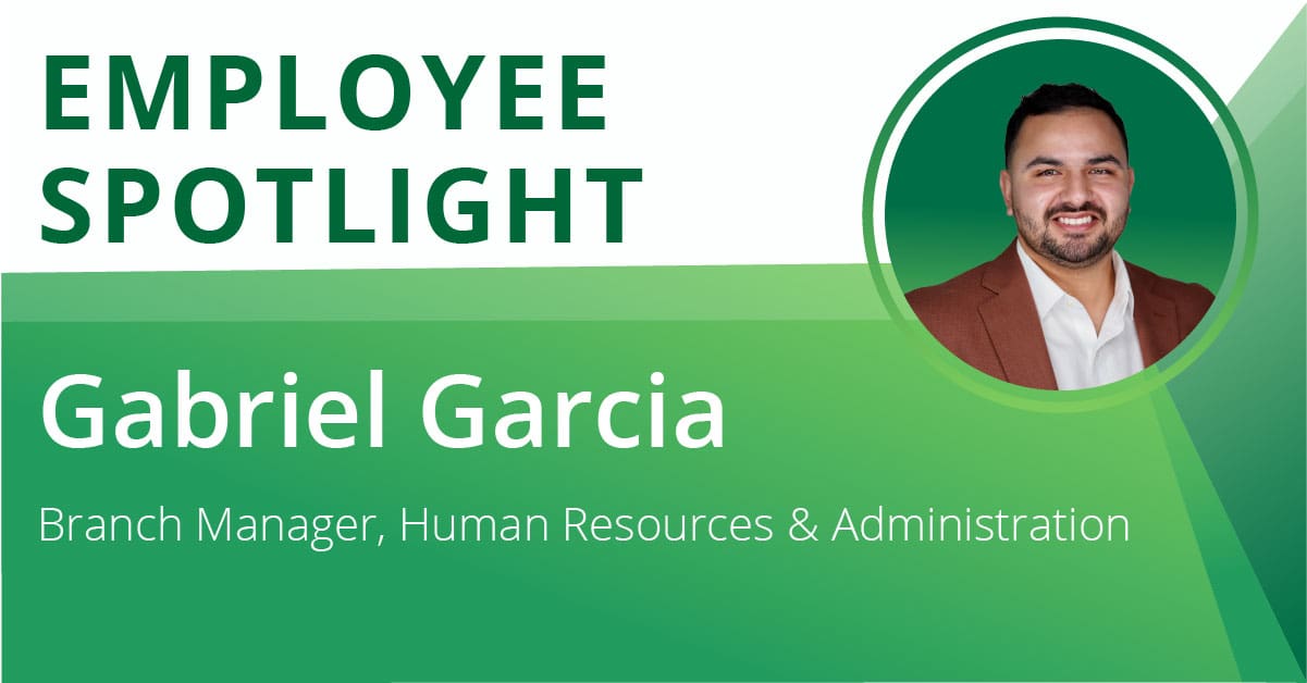 Employee Spotlight San Antonio Branch Manager Gabriel Garcia