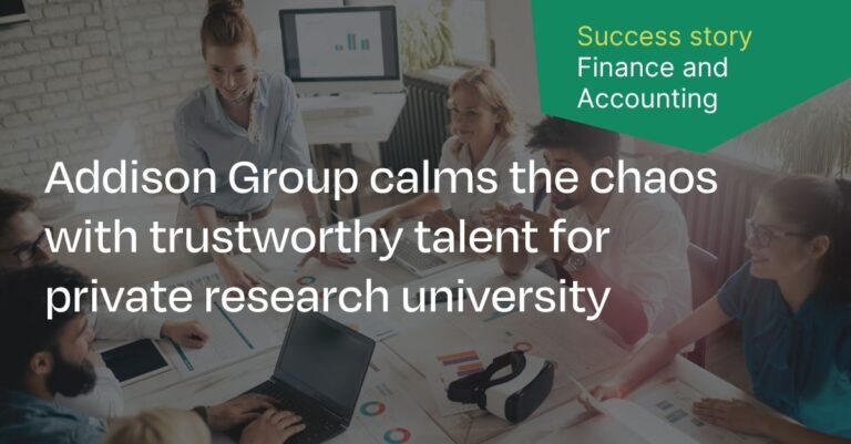 Addison Group calms the chaos with trustworthy talent for private research university