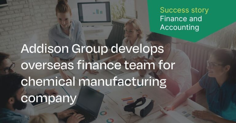 Addison Group develops overseas finance team for chemical manufacturing company