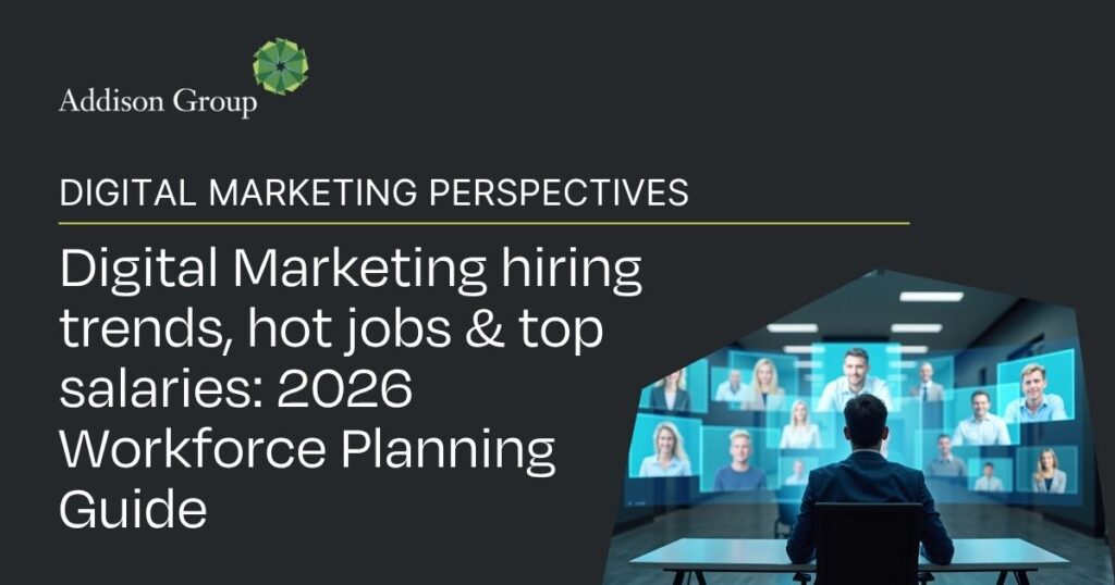 Addison Group shares digital marketing hiring trends for 2026