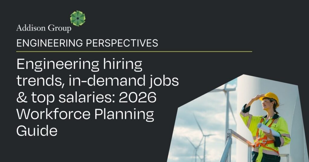Addison Group shares engineering hiring trends for 2026