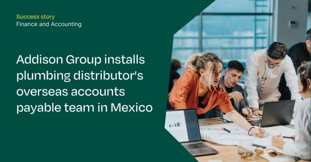 Addison Group installs accounting team in Mexico
