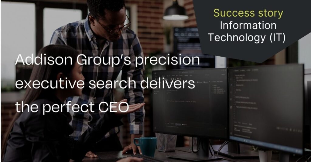 Addison Group executive search solutions deliver the perfect CEO