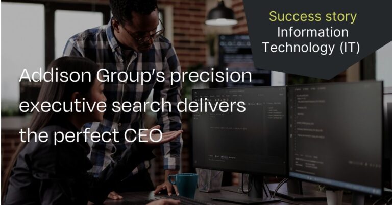 Addison Group executive search solutions deliver the perfect CEO