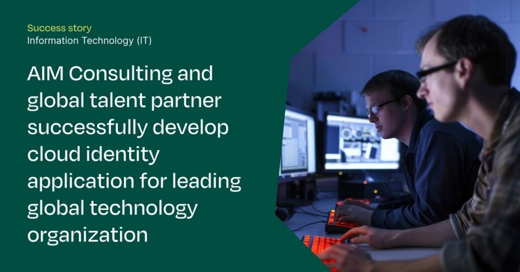 Addison Group's sister brand, AIM Consulting, worked with global talent partner to successfully develop cloud identity application for leading global technology organization