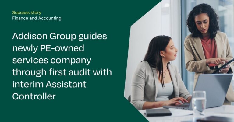 Addison Group guides newly PE-owned services company through first audit with interim Assistant Controller