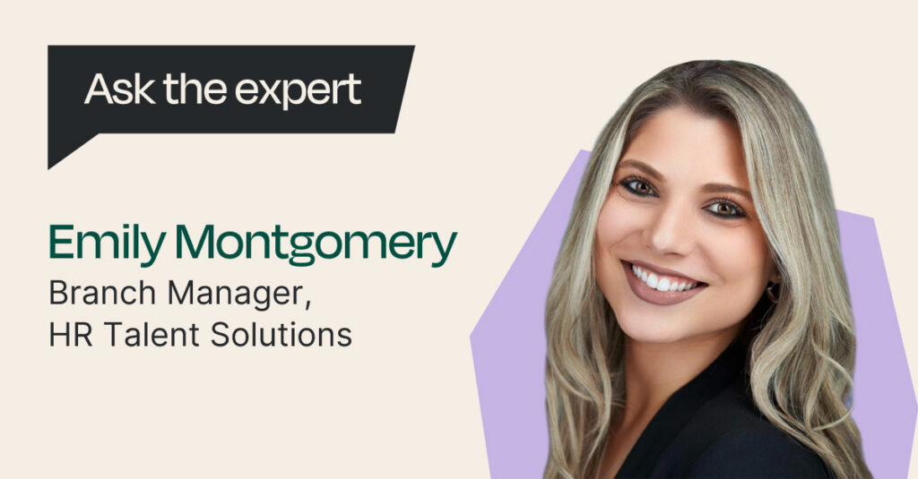 Addison Group's Emily Montgomery in the latest edition of 'Ask the Expert'