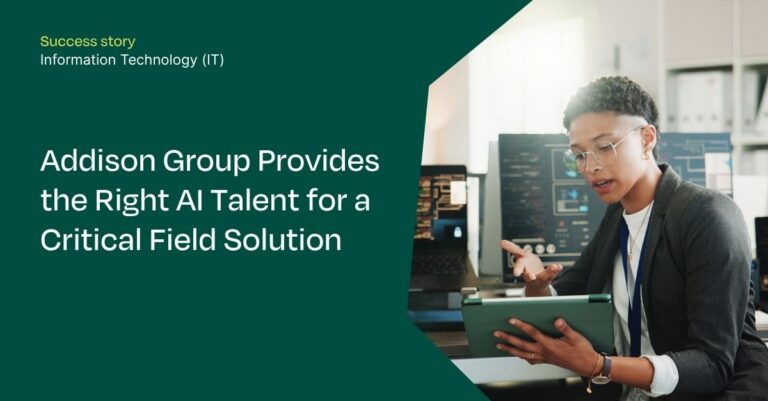 Addison Group provides the right AI talent for a critical field solution for client